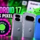 Android 17 Pixel update Bubbles Gemini delayed