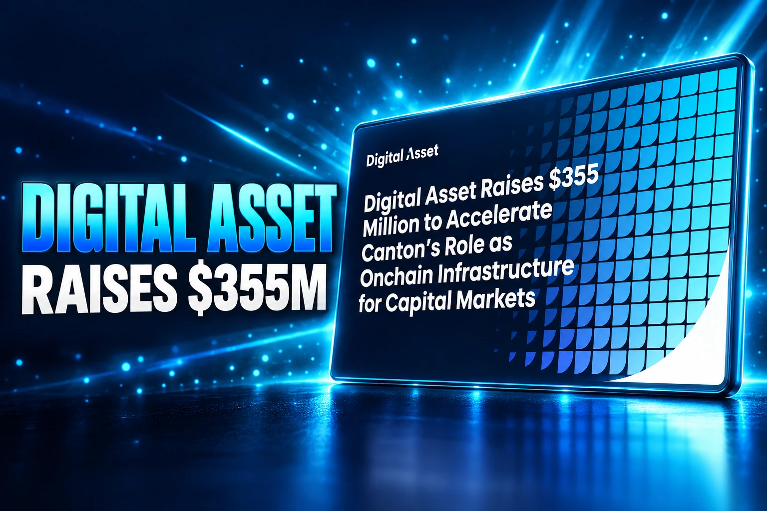 Digital Asset Canton Network $355 million a16z raise
