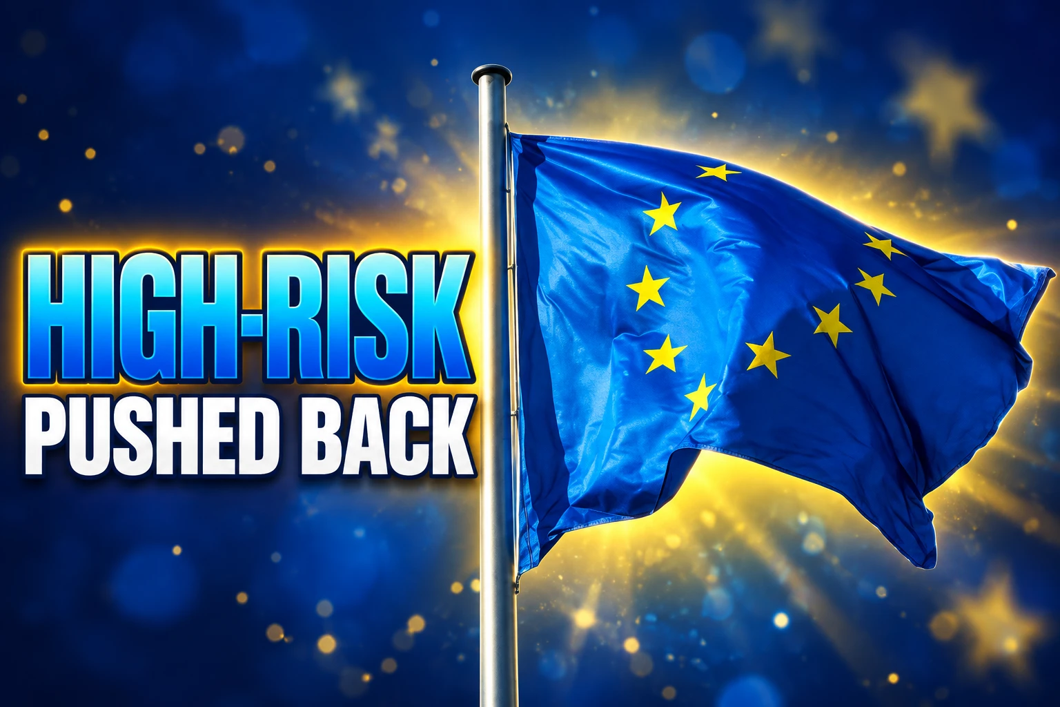 EU AI Act high-risk rules delayed 16 months Omnibus