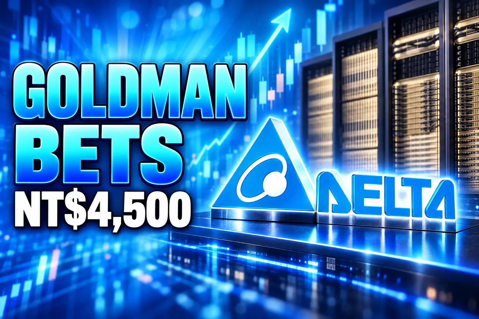 Goldman Sachs NT$4500 Delta Electronics AI power target