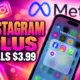 Instagram Plus 3.99 monthly subscription features