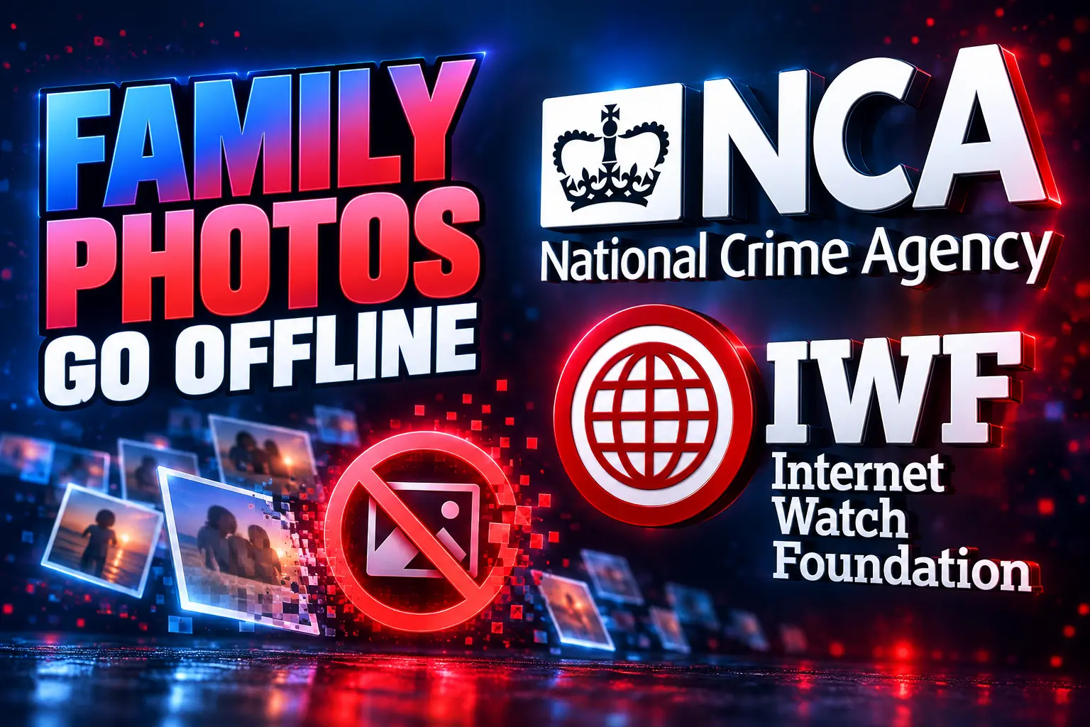 NCA IWF hide children photos AI abuse warning