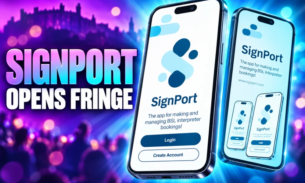 SignPort app BSL interpreter booking Edinburgh Fringe