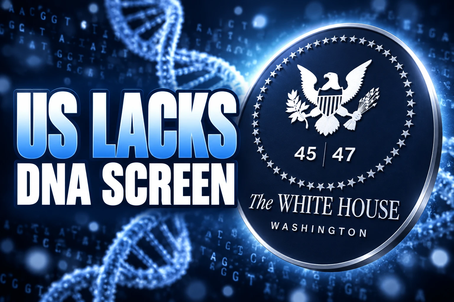 US DNA screening rule never came 2025