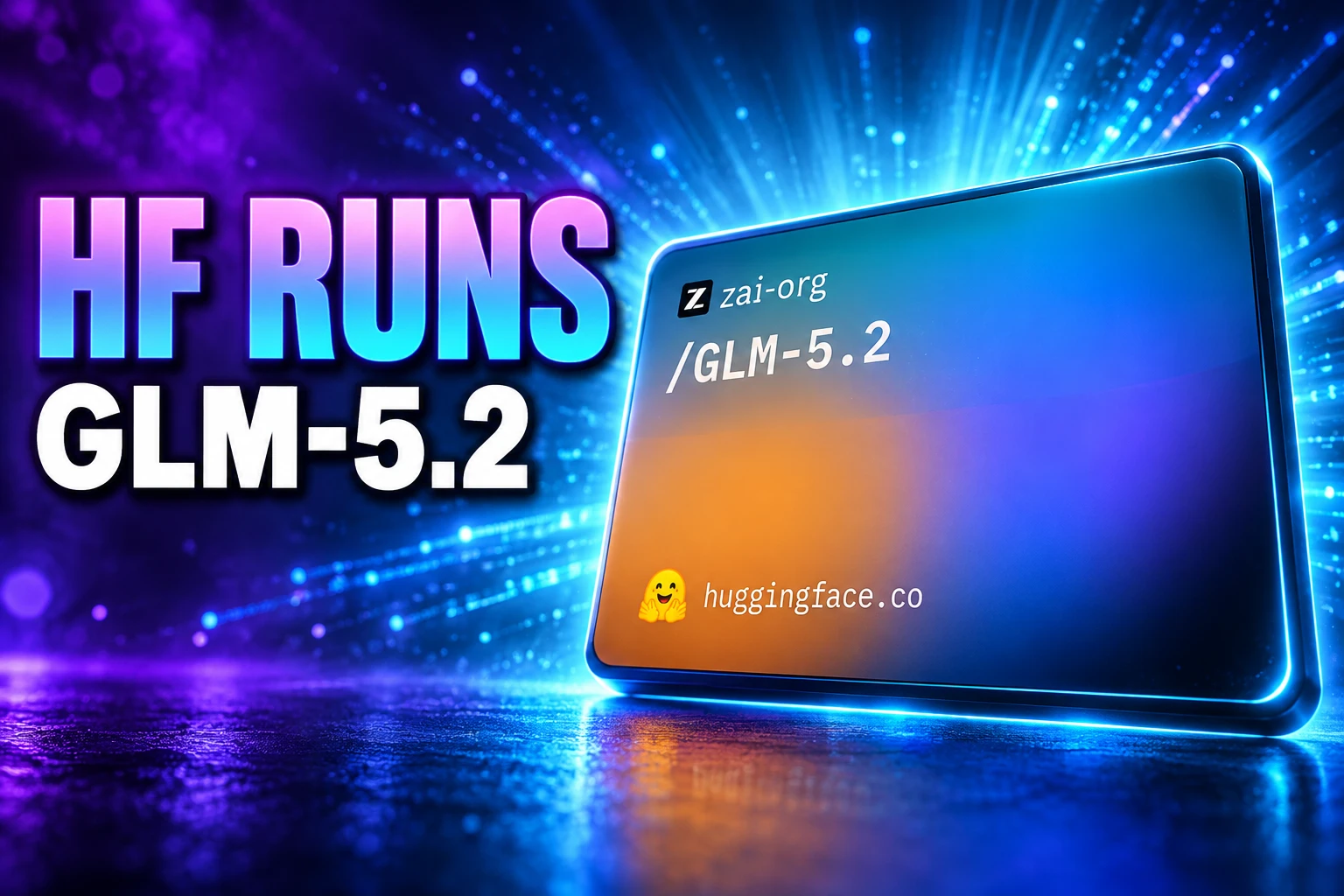 Hugging Face runs GLM-5.2 after US models refused